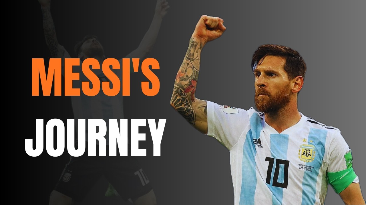 Messi Journey: The Story Behind the GOAT 🐐