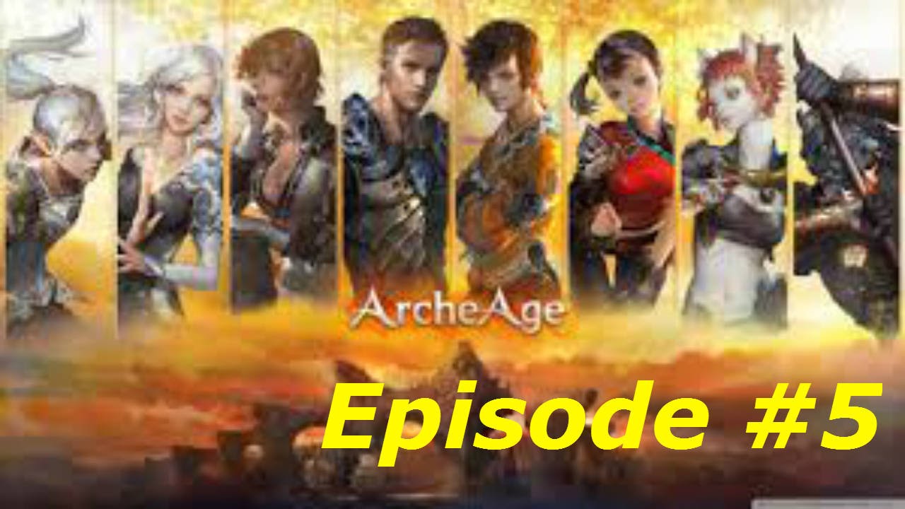 Archeage Episode 5 