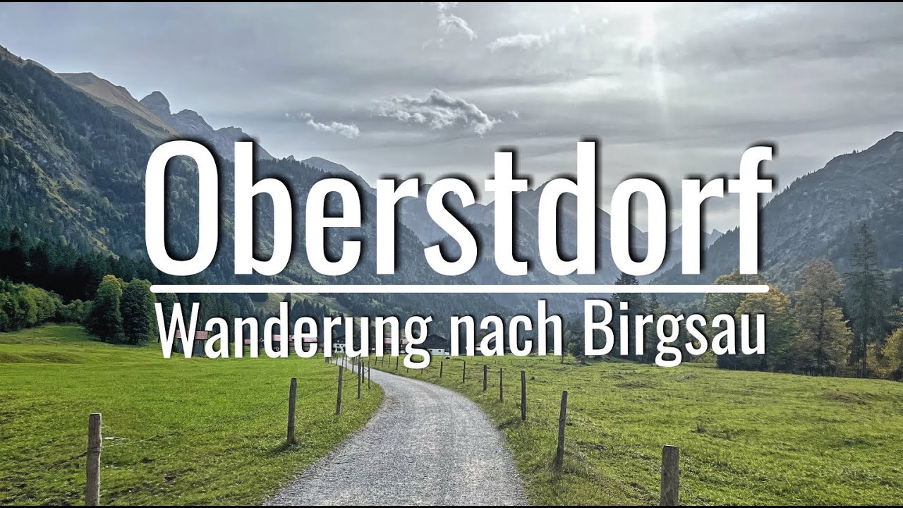 Oberstdorf (Allgäu) - Wanderung nach Birgsau im Stillachtal