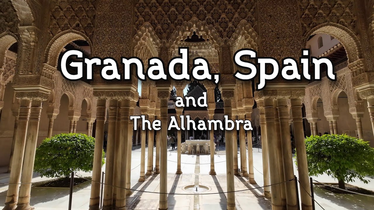Granada, Spain - Tour of Andalucia, Part 3