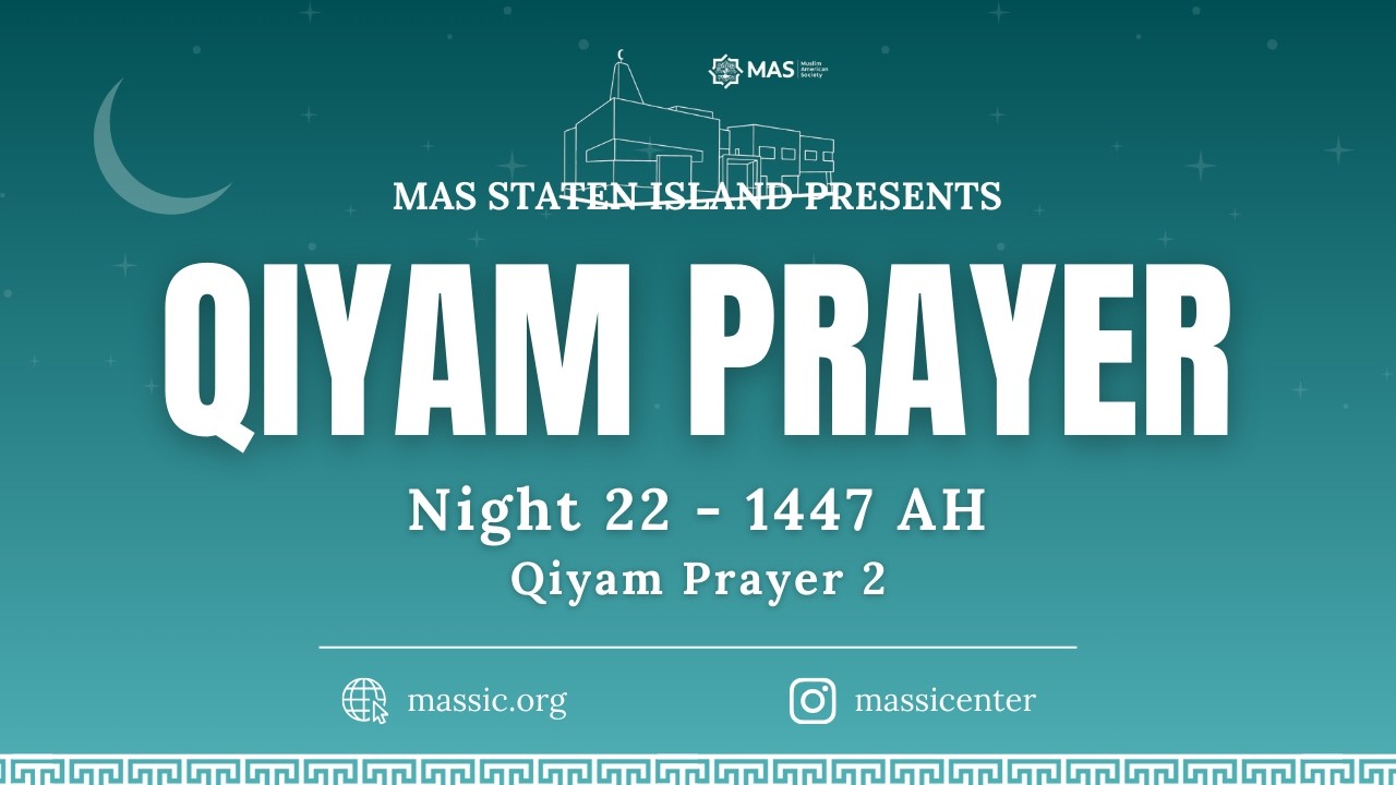 Ramadan Night 22 | Qiyam Prayer 2 | MAS Staten Island Center