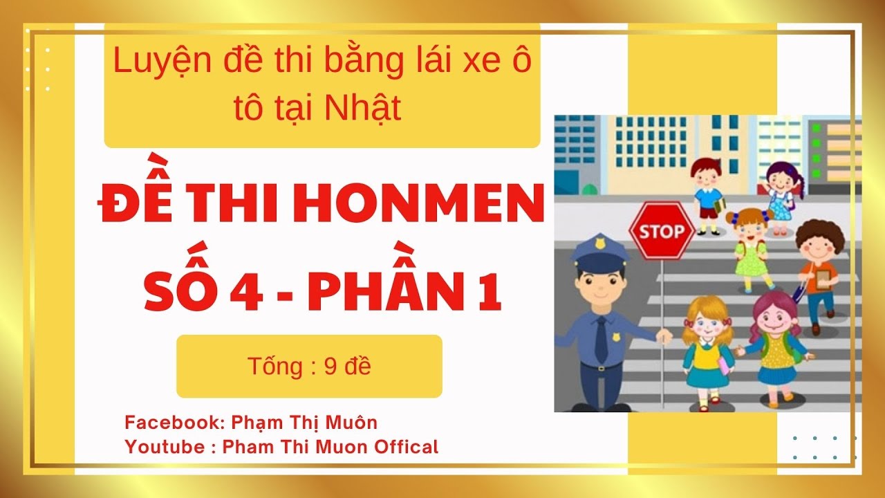Đề thi Honmen số 4 - Phần 1 - Đề thi bằng l&aacute;i xe tại Nhật