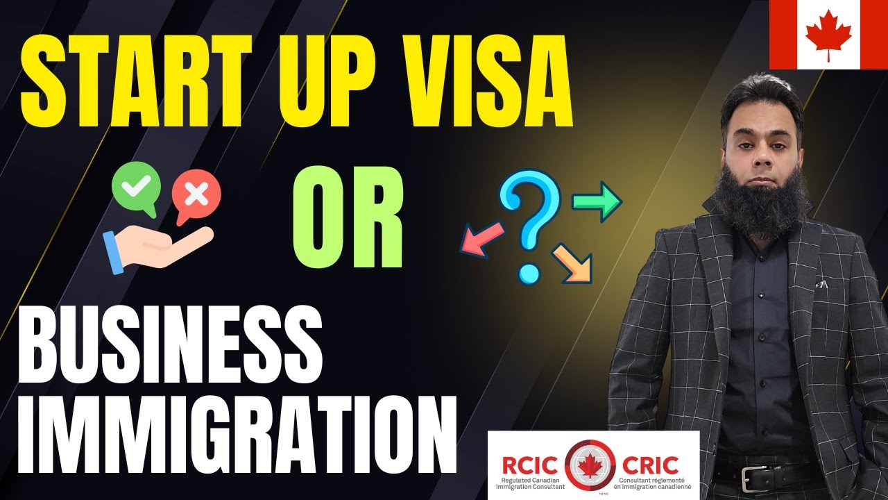 Canada Business Entrepreneur Immigration or the Start-Up Visa Program?