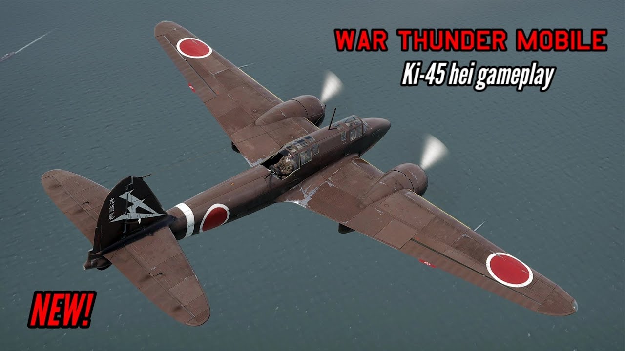 NEW! Ki-45 hei: A lot of firepower for tier II - War Thunder Mobile