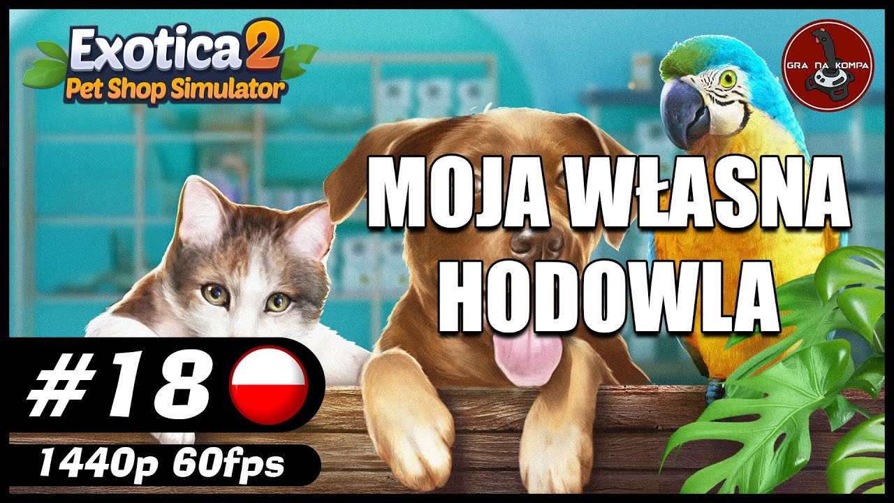Moja własna hodowla || #18 || Exotica 2: Pet Shop Simulator gameplay PL
