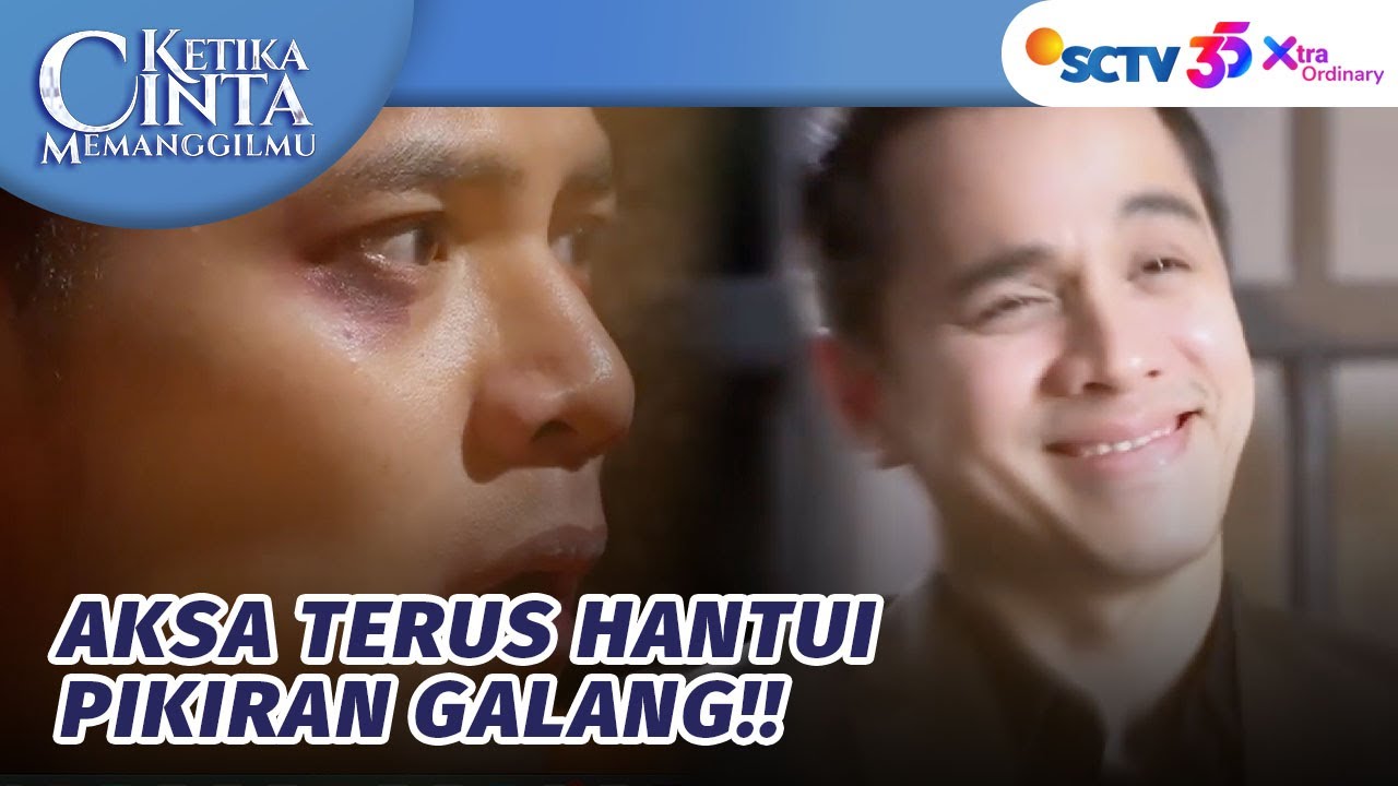 Stress!! Aksa Terus Menghantui Pikiran Galang | Ketika Cinta Memanggilmu -  Episode 207