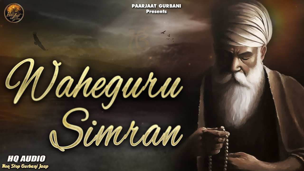 Waheguru Simran -  Naam Simran | Non Stop Full Day Waheguru Jaap | Paarjaat Gurbani