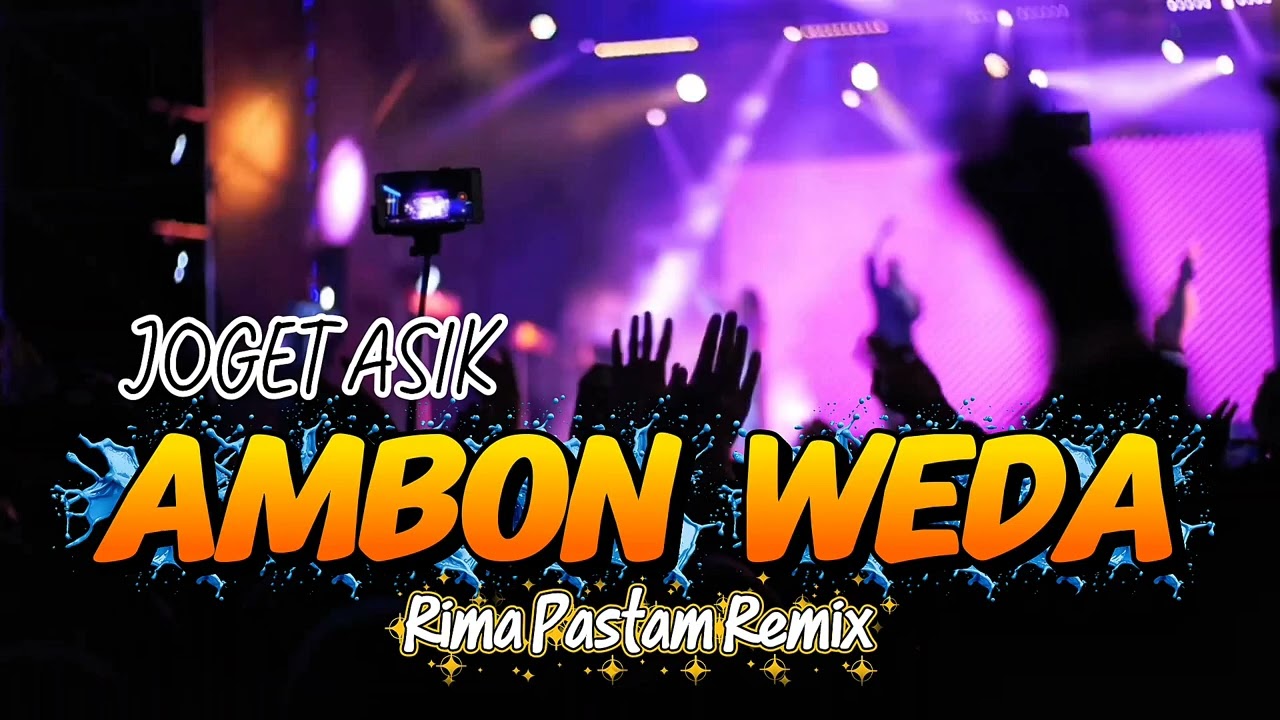 JOGET ASIK💃- AMBON WEDA || REMIX TERBARU( RIMA PASTAM ) NEW 2026‼️