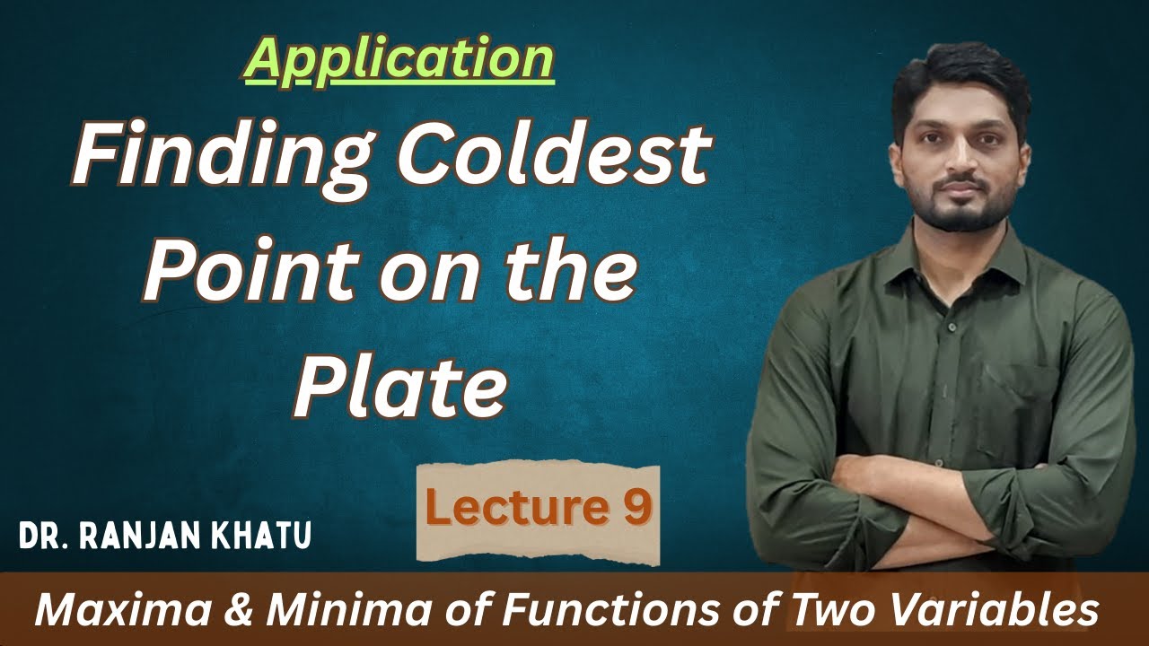 Finding Coldest Point on the Plate | Maxima & Minima | L9  ⁨@Ranjan Khatu
