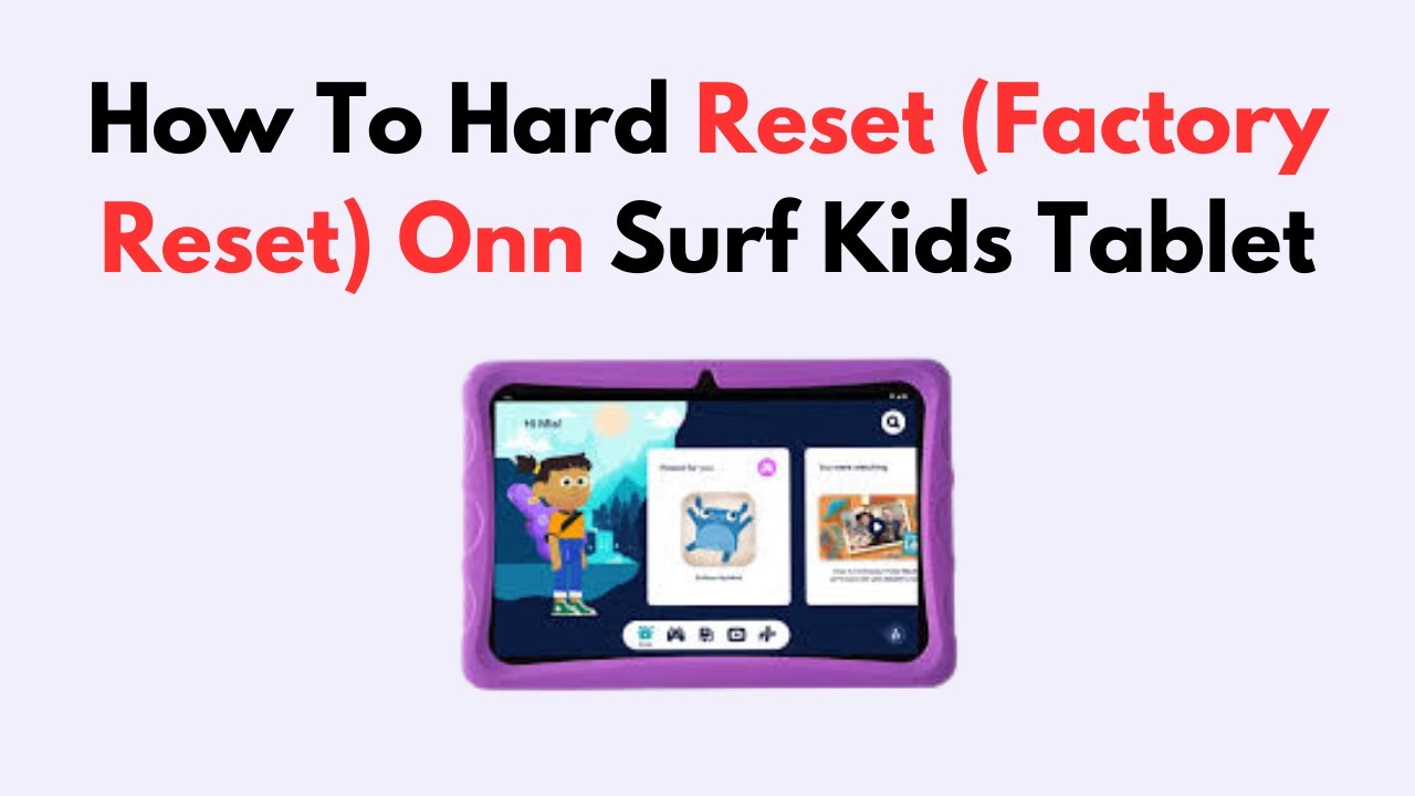 How to Hard Reset (Factory Reset) Onn Surf Kids Tablet – Full Step-by-Step Guide