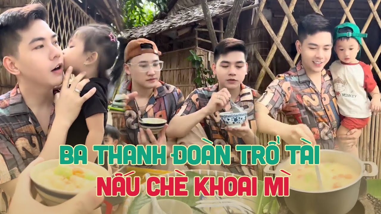 Ka Ka - Muội Muội xem Ba Thanh Đoàn trổ tài nấu chè khoai mì