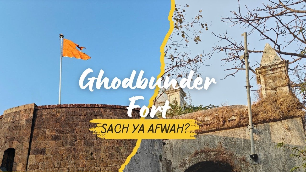 Ghodbunder Fort Ka Raaz | Sach Ya Afwah?