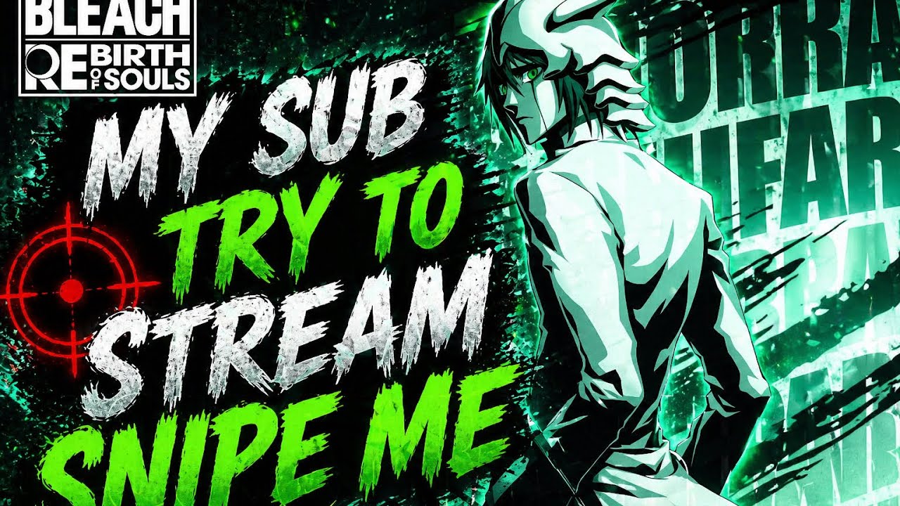 My Stream Sniper Sub Got Wat He Deserve - Ranked Matches - Bleach Rebirth Of Souls 