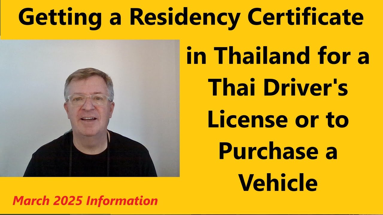Getting a Residency Certificate in Thailand for a Thai Driver's License or to Purchase a Vehicle