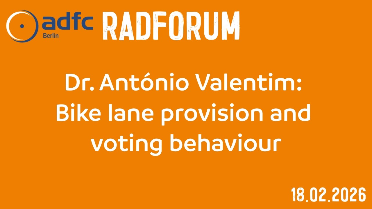 ADFC-RadForum 18.02.2026: Dr. António Valentim: Bike lane provision and voting behaviour