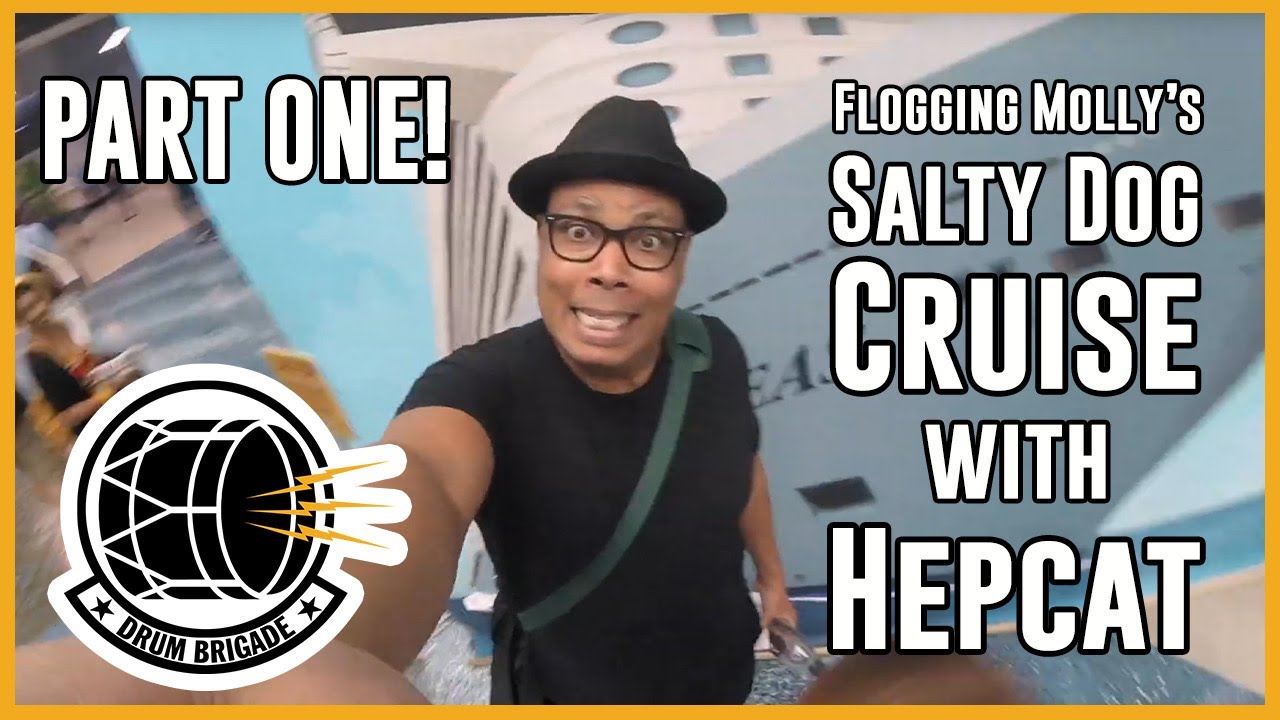 A Day In The Life Of A Drummer- Flogging Molly 'Salty Dog' Cruise w/ Hepcat (again 2019)- PART 1
