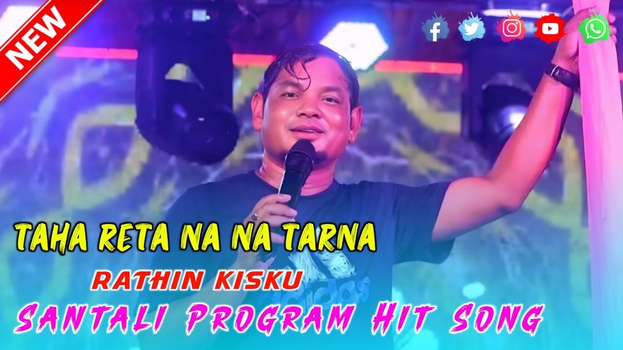 Taha Reta Na Na Tarna || Rathin Kisku Program Hit Song || New Santali Program Video 2025