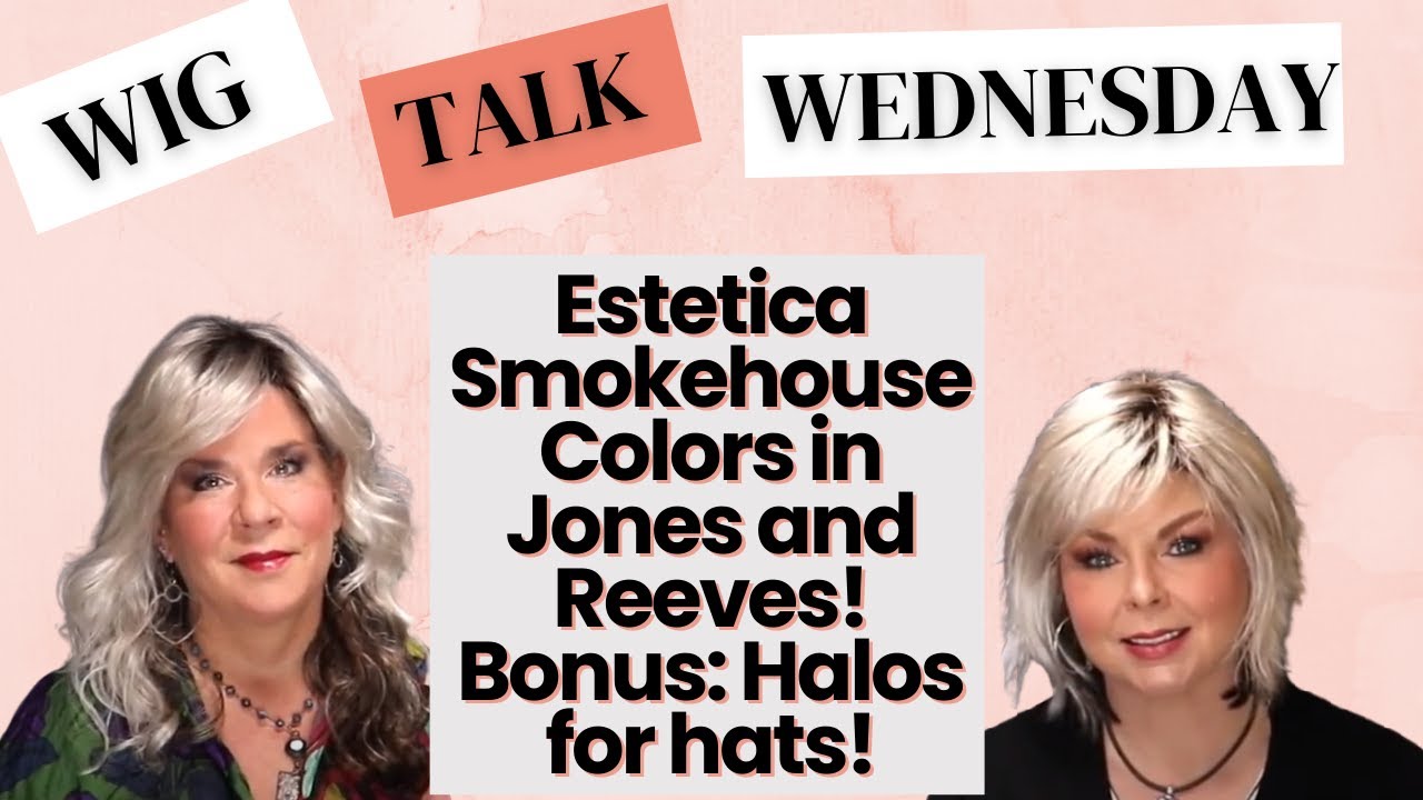 WTW: NEW Smokehouse Colors in Estetica Wig Styles. BONUS: Halo Collection for hats!