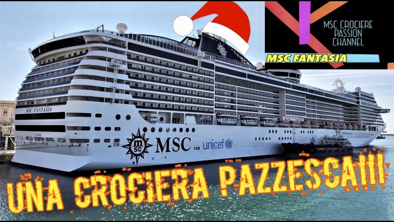 MSC FANTASIA -  Una crociera PAZZESCA!!!