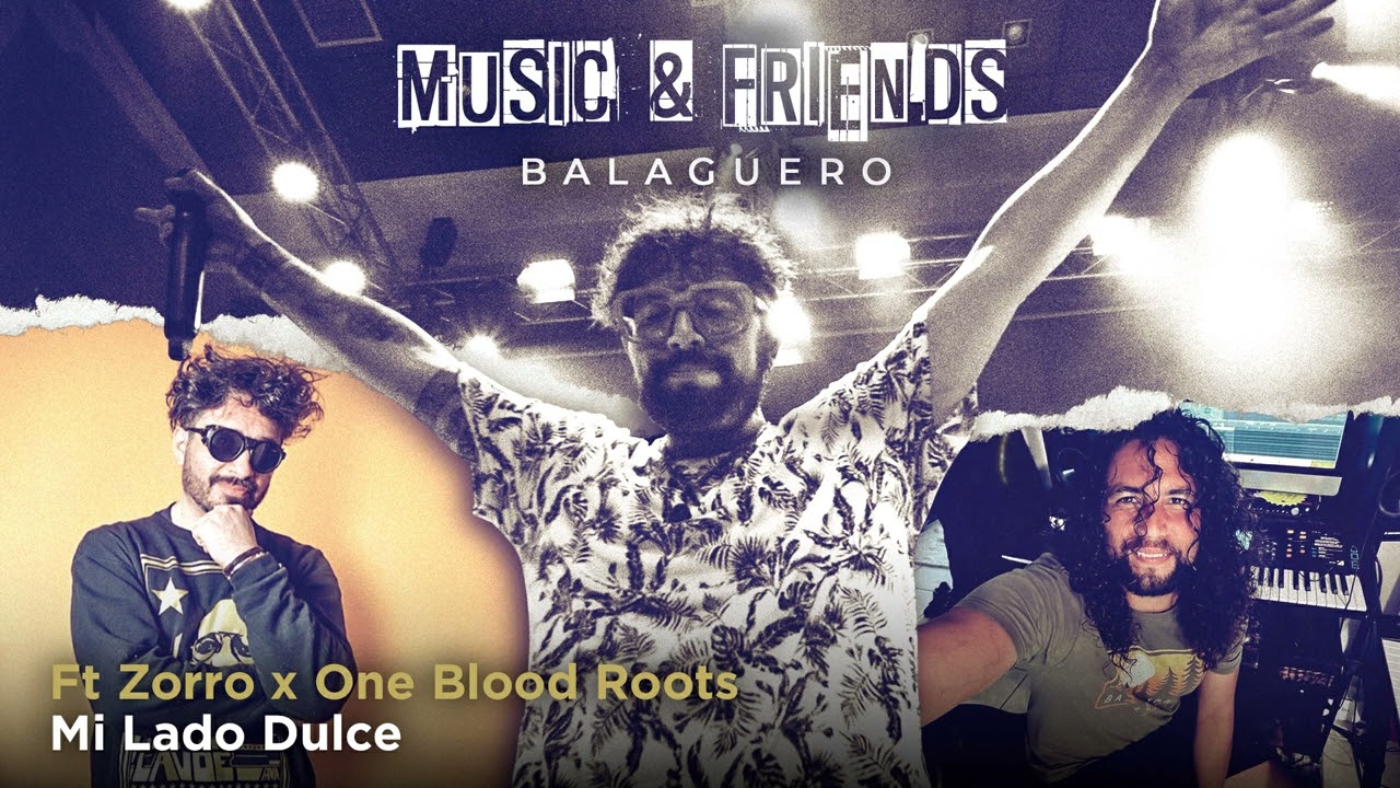 Balaguero x Zorro x One Blood Roots - Mi Lado Dulce