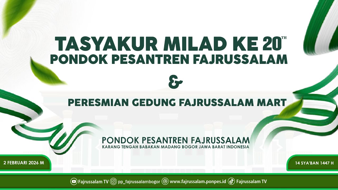 🔴LIVE | Tasyakur Milad ke-20 Pondok Pesantren Fajrussalam Serta Peresmian Gedung Fajrussalam Mart.