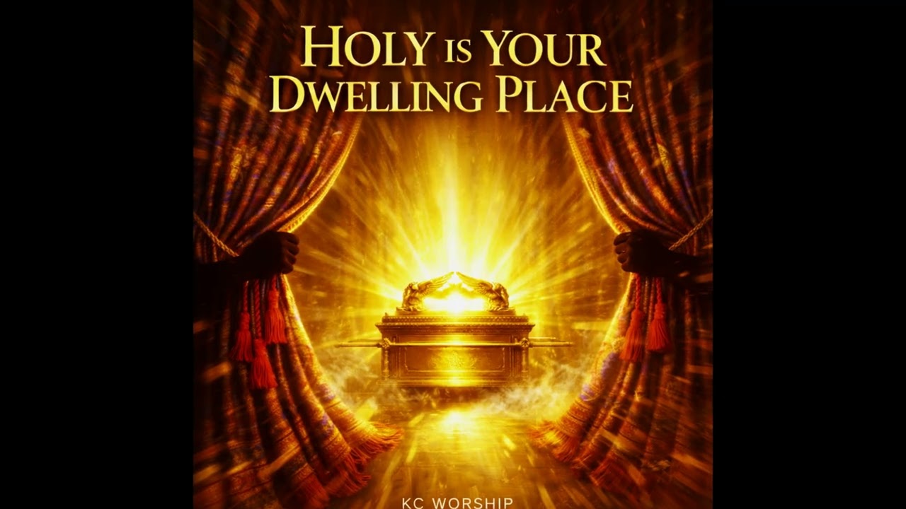 Holy Is Your Dwelling Place
