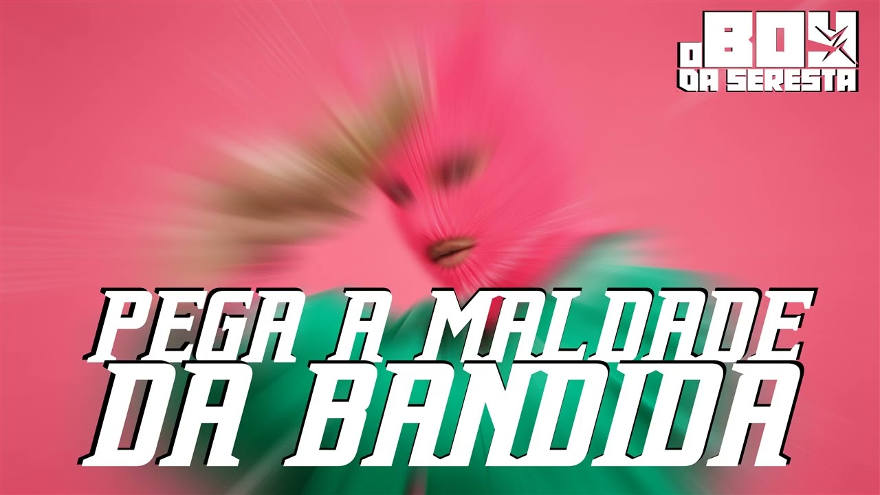 PEGA A MALDADE DA BANDIDA - O BOY DA SERESTA ( VERSÃO SERESTA 2026 )
