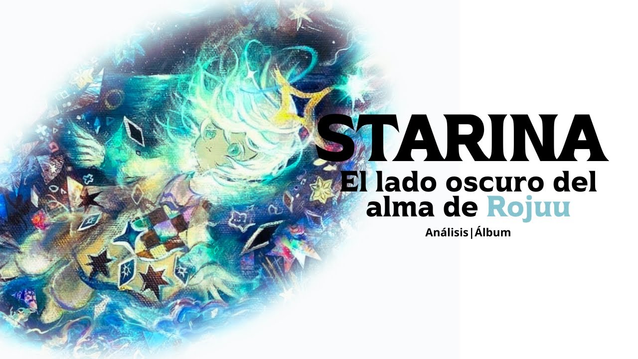 El lado OSCURO del alma de Rojuu | Starina | Video ensayo