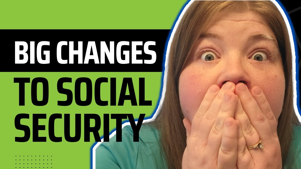 7 HUGE Changes to Social Security in 2023