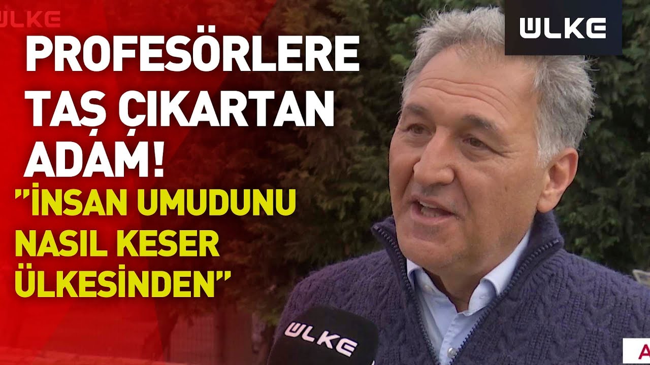 Profesörlere taş çıkartan adam, Ülke TV'ye konuştu.