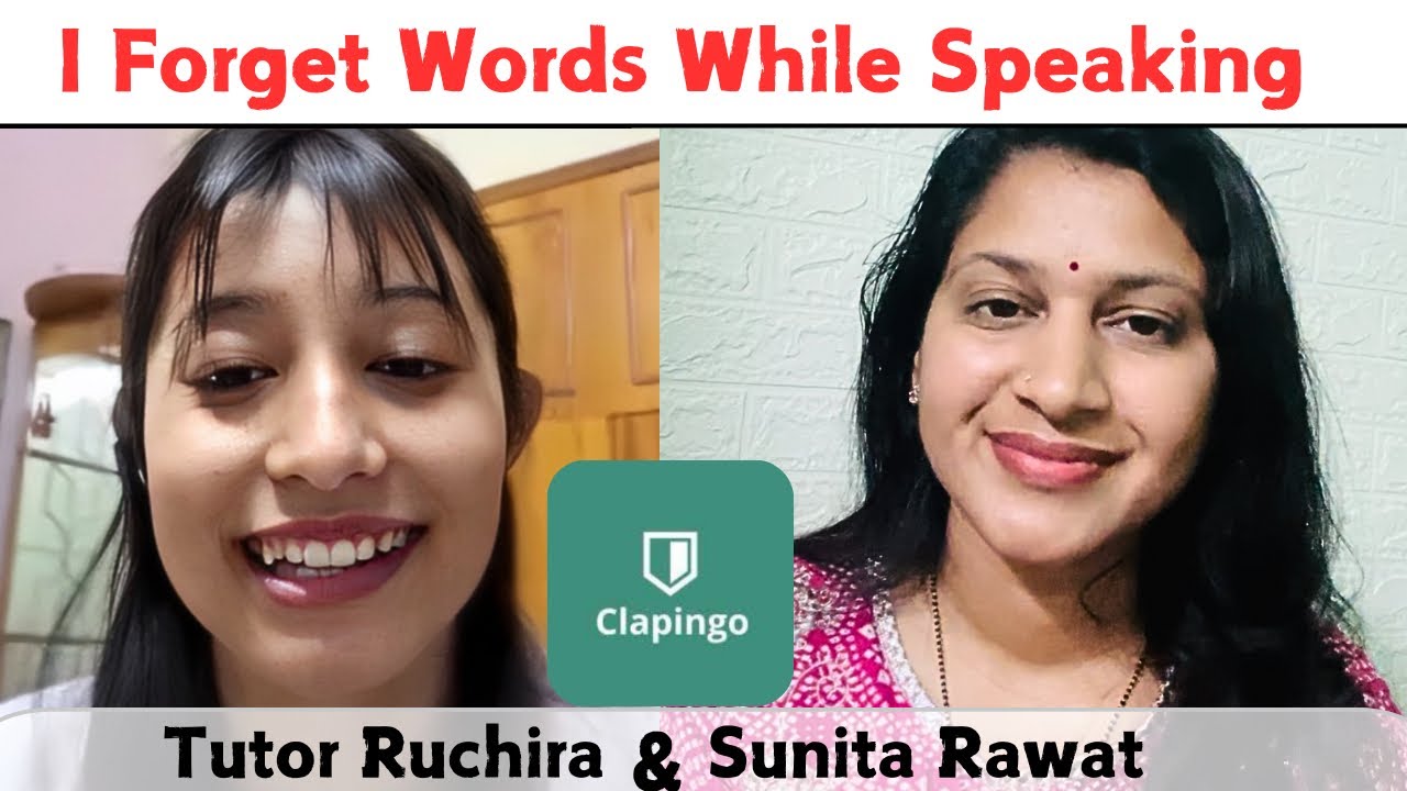 I forget words while speaking 🙁 Amazing tips by tutor Ruchira @Team Clapingo