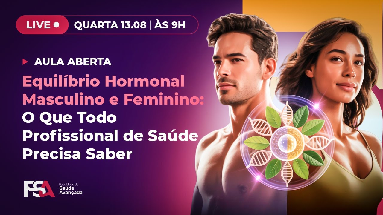 Equil&iacute;brio Hormonal Masculino e Feminino: O Que Todo Profissional de Sa&uacute;de Precisa Saber