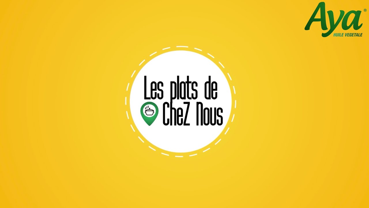 [LES PLATS DE CHEZ NOUS - DESTINATION BONDOUKOU]