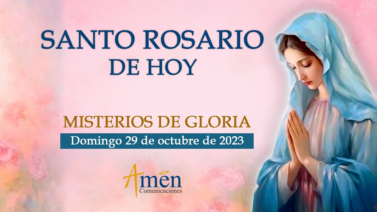 Santo Rosario de hoy Domingo 29 de octubre de 2023 l Misterios de Gloria l Padre Carlos Yepes
