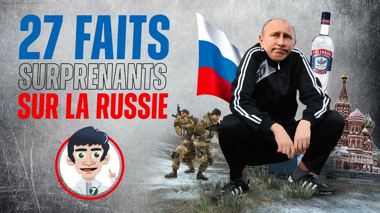 27 FAITS SURPRENANTS SUR LA RUSSIE !!