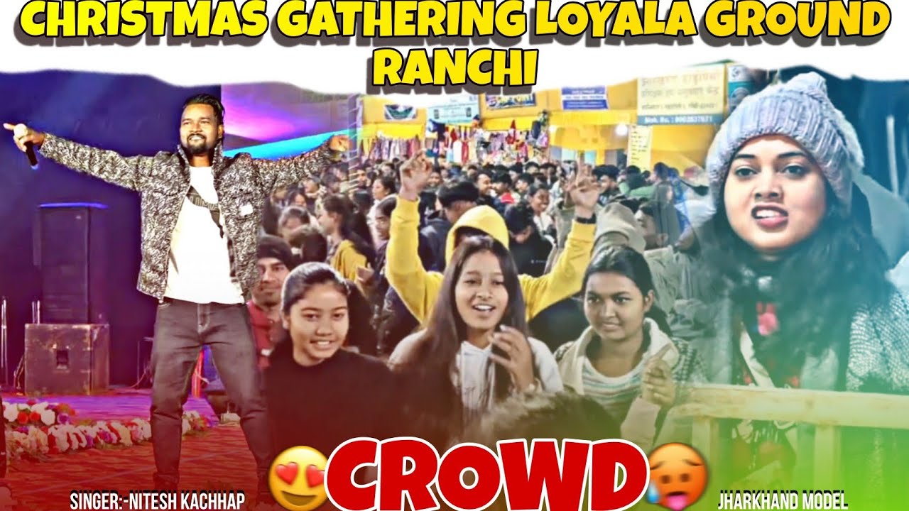 Christmas Gathering Loyola Ground Ranchi 🔥||Singer Nitesh Kacchap||