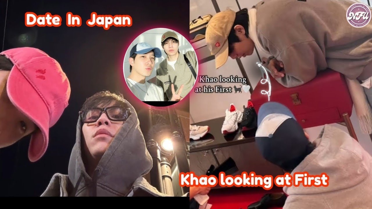 (FirstKhao)  FirstKhao  Date  In Japan💞