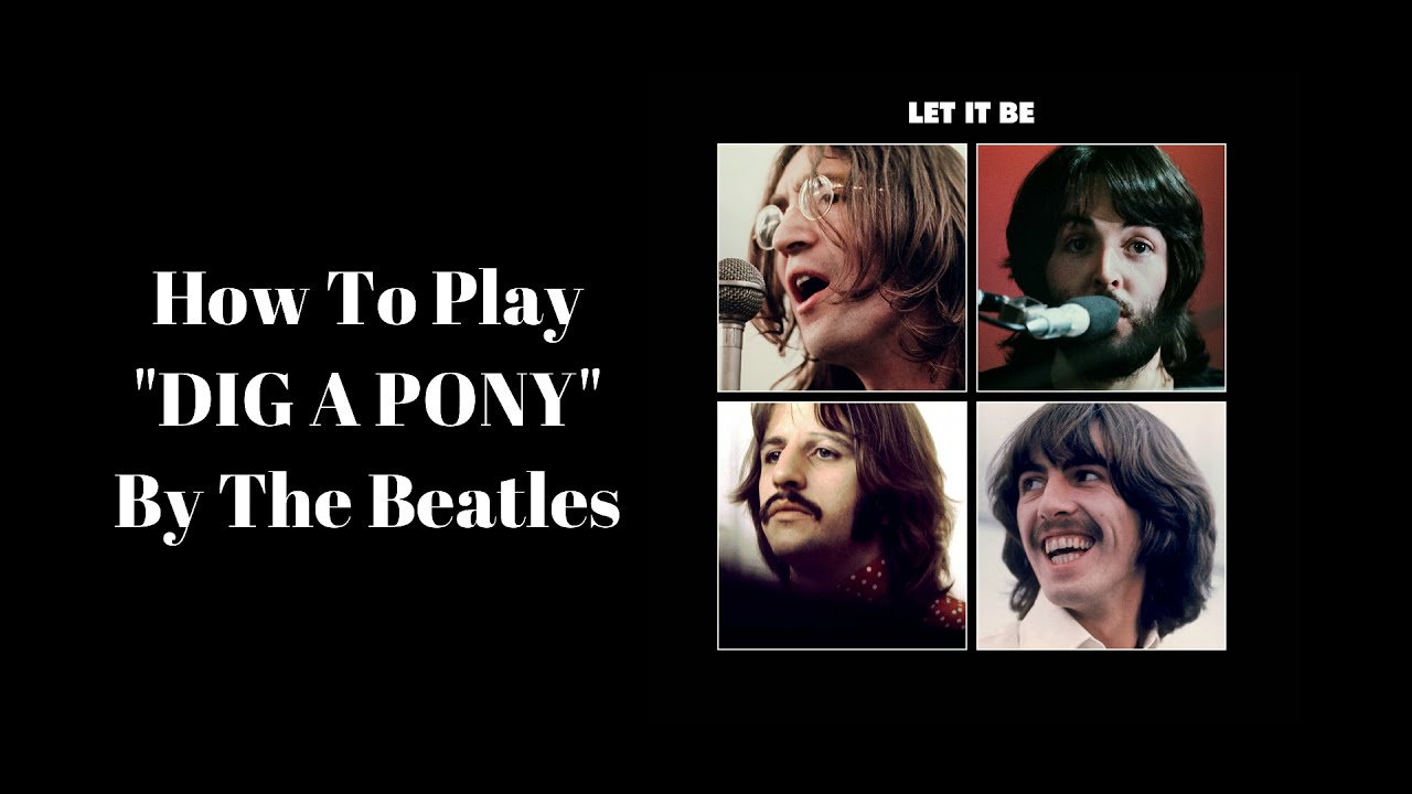 DIG A PONY GUITAR LESSON - How To Play Dig A Pony By The Beatles