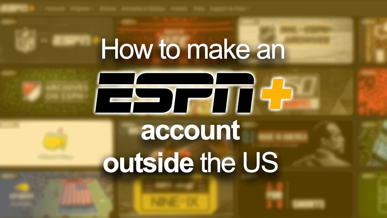 How to make an ESPN+ account outside the US