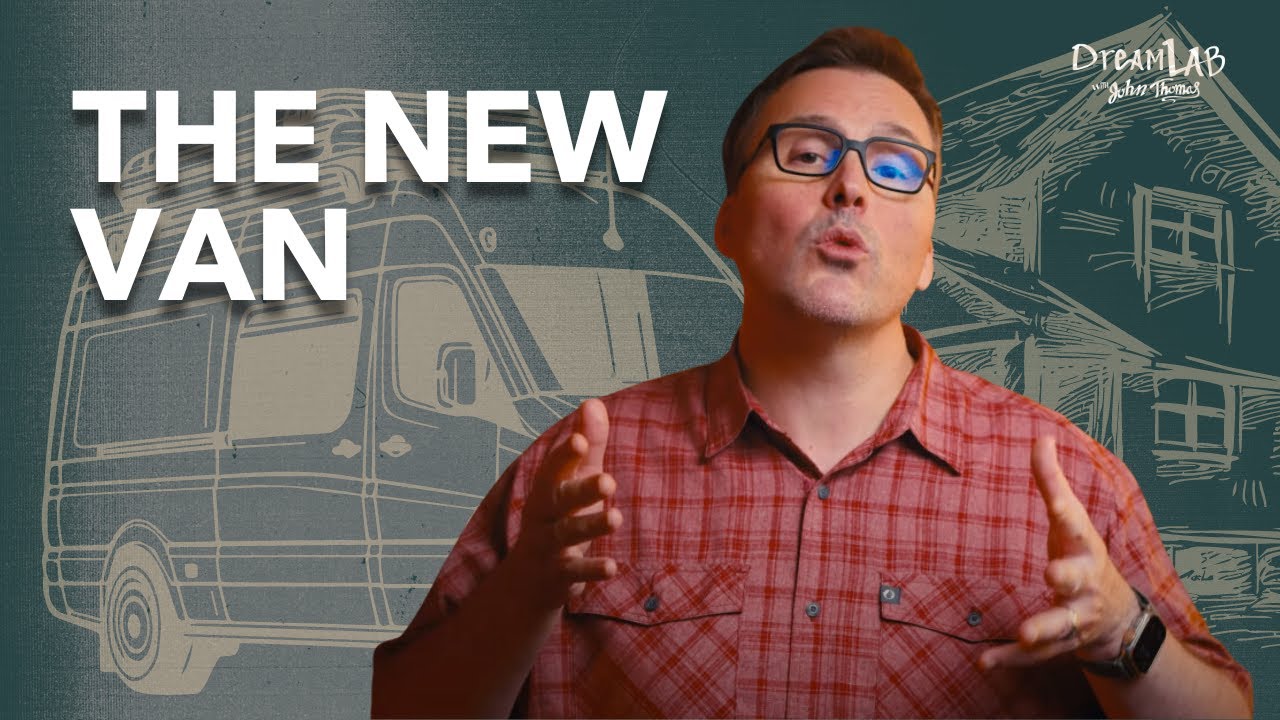 The New Van | Dream Lab