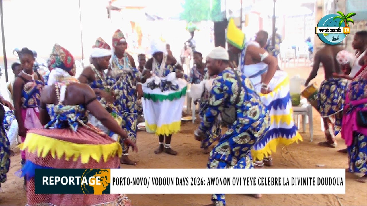 PORTO-NOVO/ VODOUN DAYS 2026: AWONON OVI YEYE CELEBRE LA DIVINITE DOUDOUA