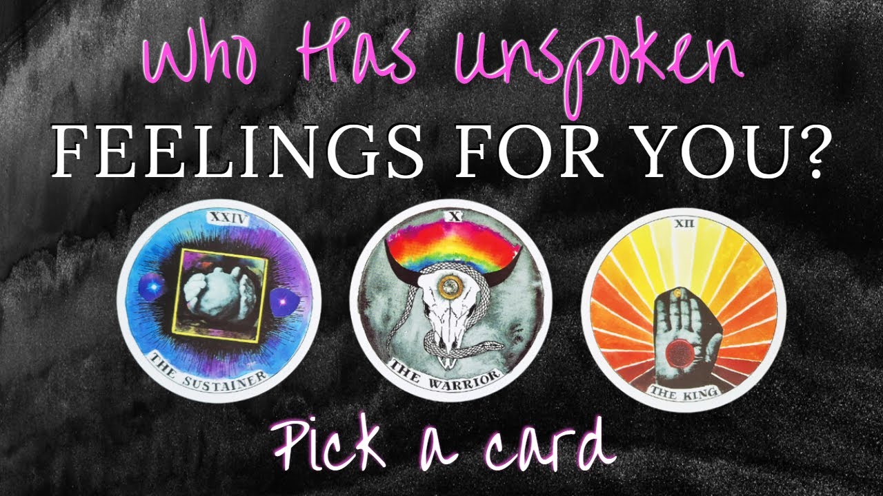 Who Has Unspoken Feelings For You 💕 Timeless PICK-A-CARD Tarot Reading