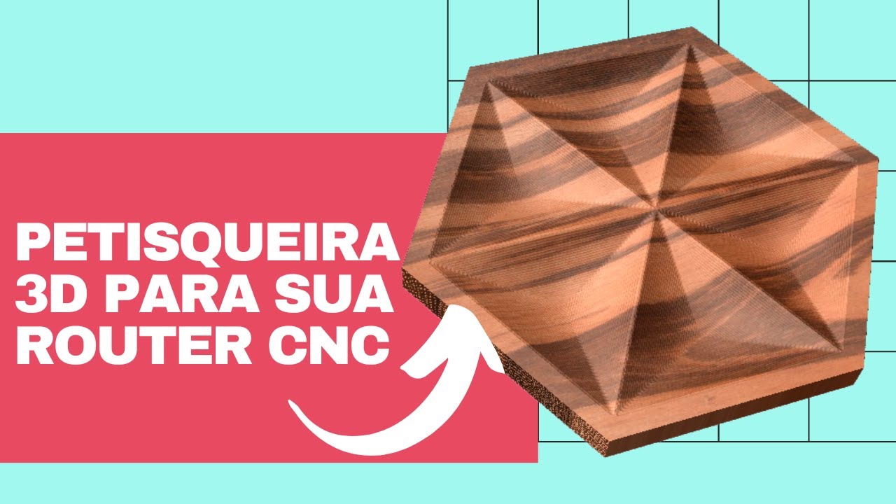 Aprenda a Fazer uma Petisqueira 3D para Router CNC