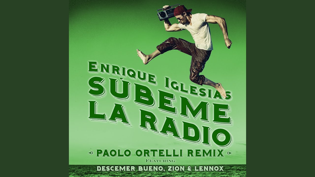 SUBEME LA RADIO (Paolo Ortelli Remix)