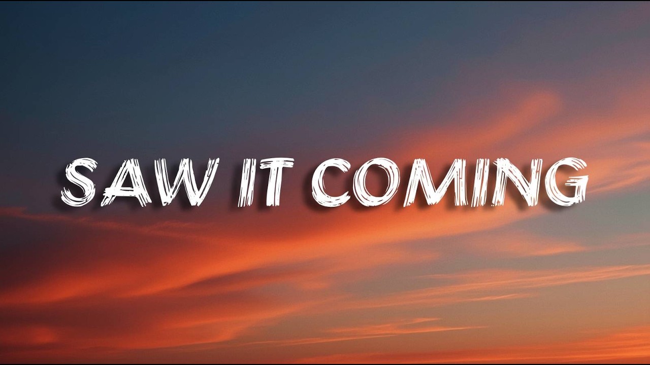 Saw It Coming | Sad Love (Lyrics)