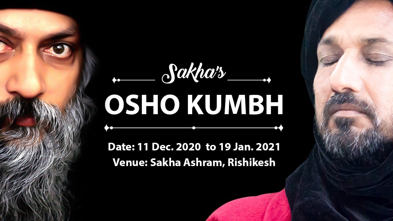 Sakha's Osho Kumbh 2020-21 | Osho Festival | By Shashank Aanand | Sakha