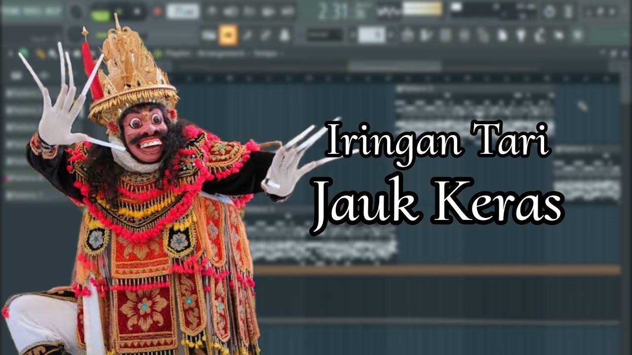 Iringan Tari, Tabuh Jauk Keras, FL Studio, Tanpa Kendang