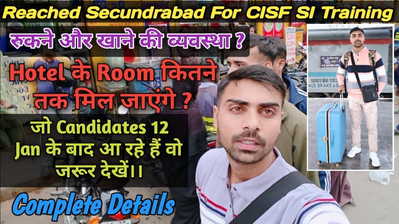 Reached Secundrabad For CISF Sub Inspector Training ✅ Complete Details||