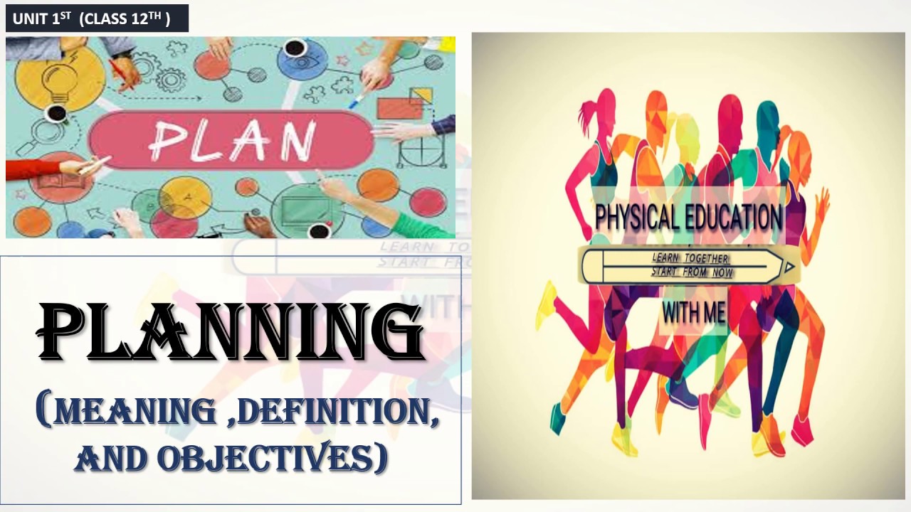 MEANING , DEFINITION AND OBJECTIVE OF PLANNING IN SPORTS  (12TH CLASS) PHYSICAL EDUCATION