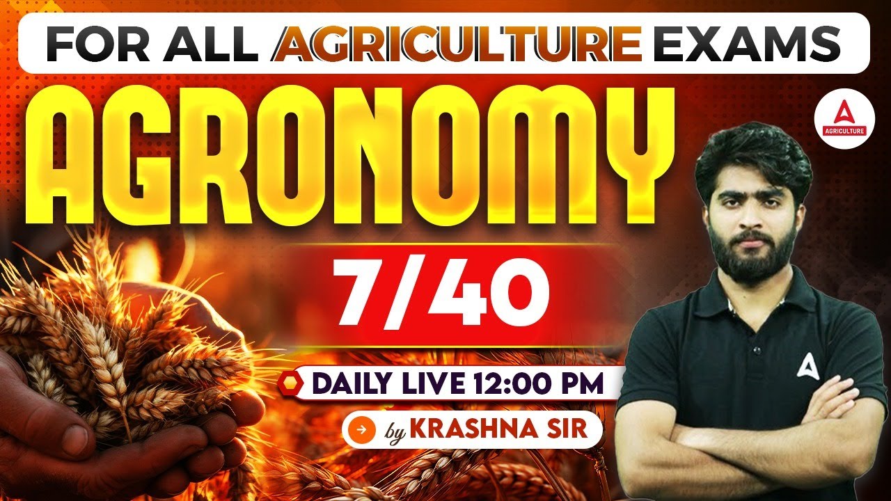 Agronomy 7/40 | Agriculture Exam Preparation 2024 | UPSSSC AGTA | IBPS AFO | By Krashna sir